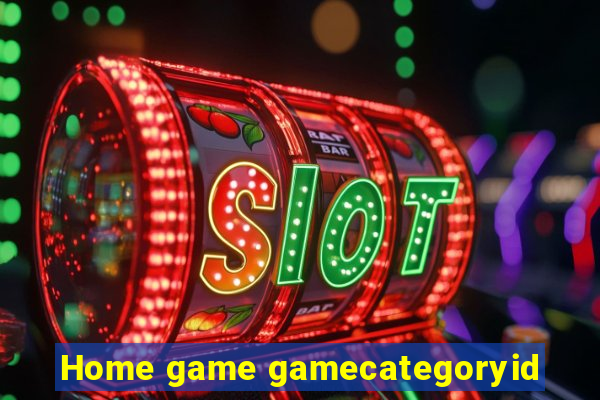 Home game gamecategoryid