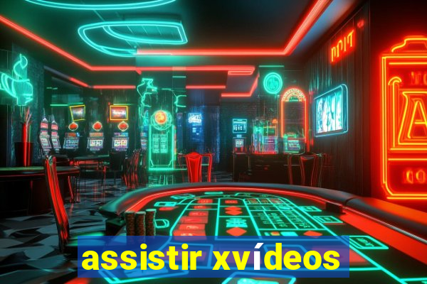 assistir xvídeos