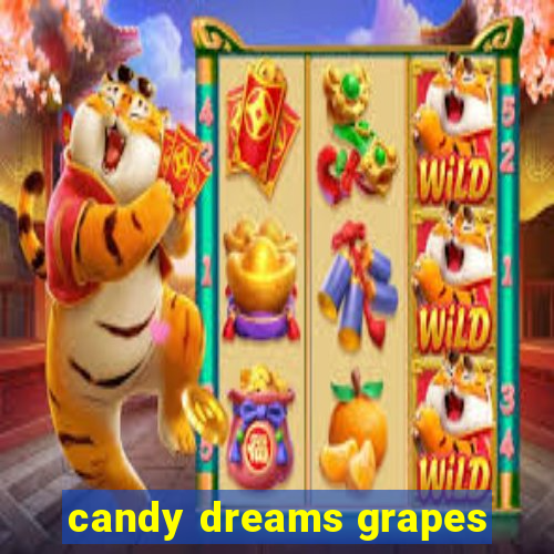 candy dreams grapes