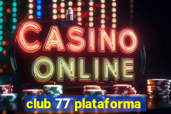 club 77 plataforma