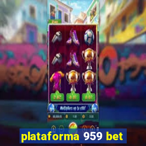plataforma 959 bet