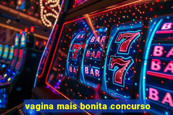 vagina mais bonita concurso