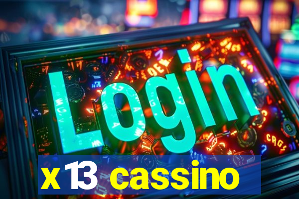 x13 cassino