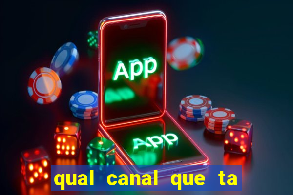 qual canal que ta passando o jogo do flamengo
