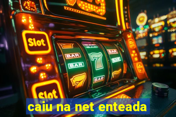 caiu na net enteada