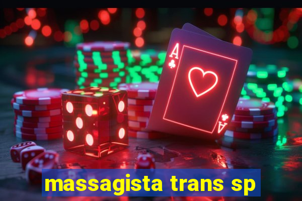 massagista trans sp