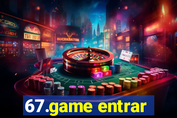67.game entrar