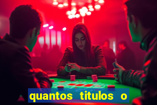 quantos titulos o flamengo tem