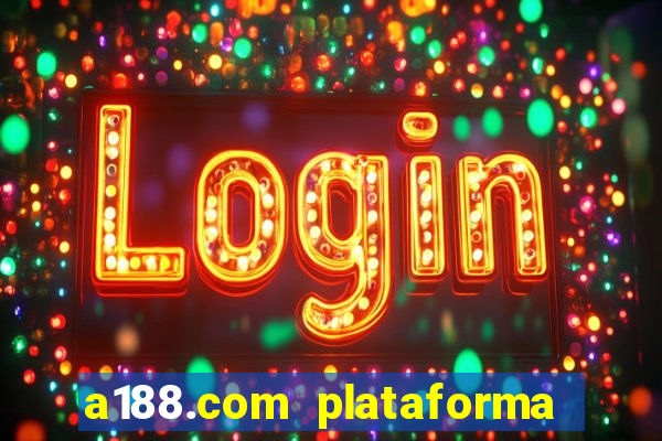 a188.com plataforma de jogos