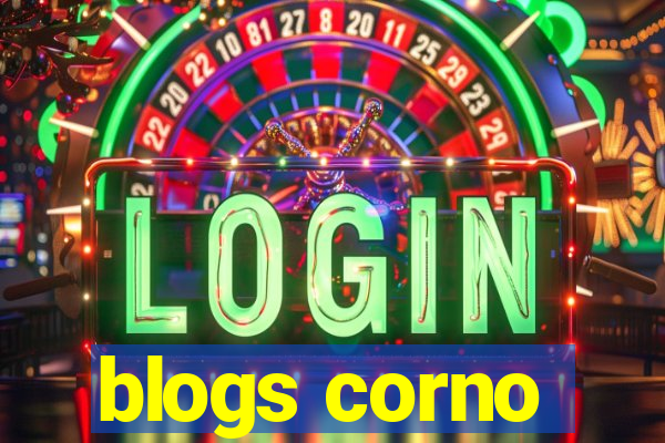 blogs corno