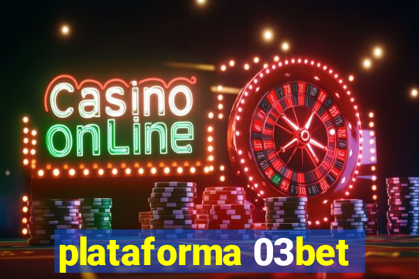 plataforma 03bet