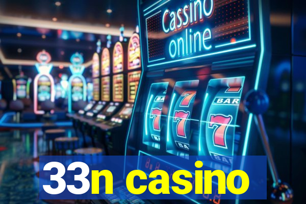 33n casino