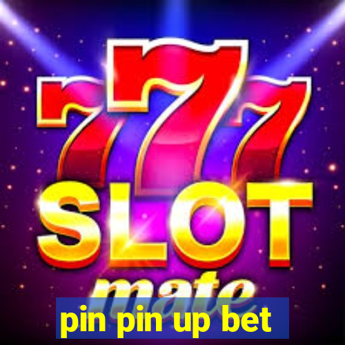 pin pin up bet