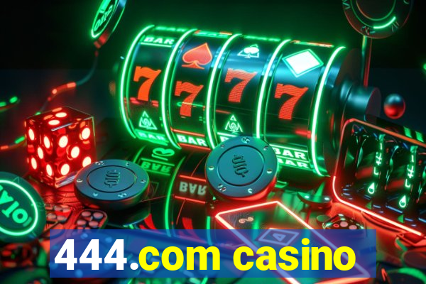 444.com casino