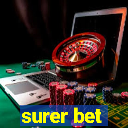 surer bet