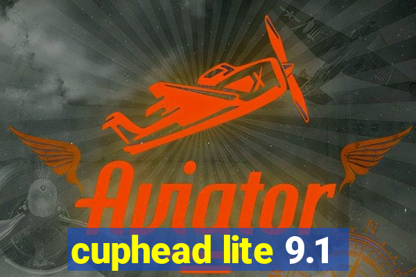 cuphead lite 9.1