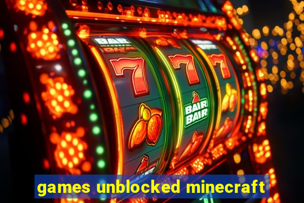 games unblocked minecraft