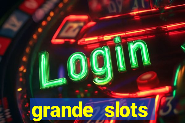 grande slots jackpot louco