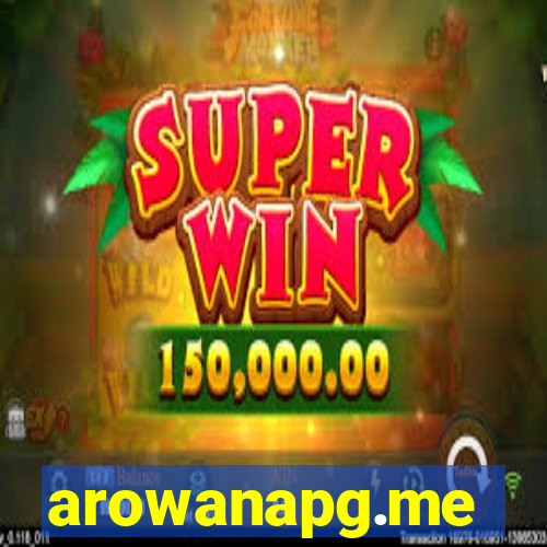 arowanapg.me