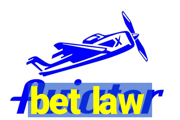 bet law