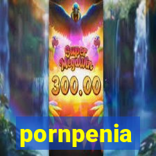 pornpenia