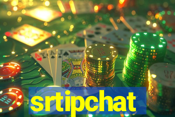 srtipchat