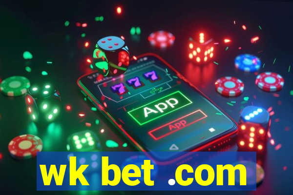 wk bet .com
