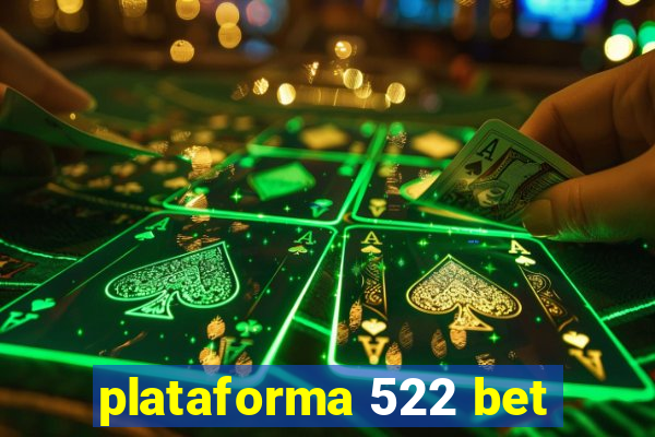plataforma 522 bet