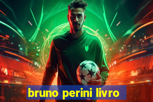 bruno perini livro