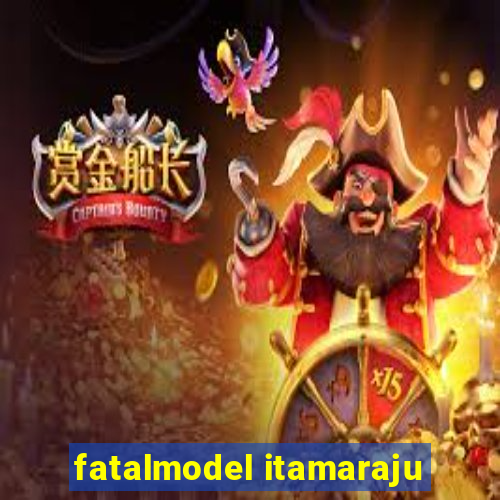 fatalmodel itamaraju