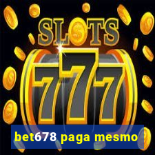 bet678 paga mesmo