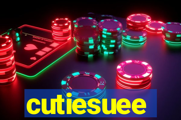 cutiesuee