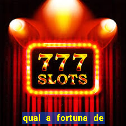qual a fortuna de aloisio chulapa