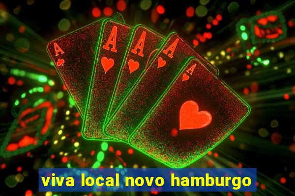 viva local novo hamburgo