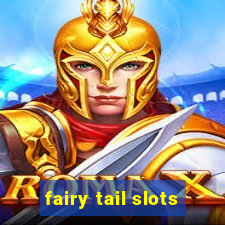 fairy tail slots
