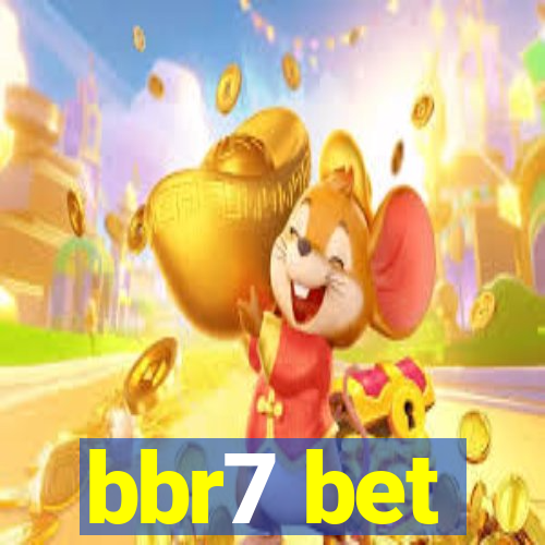 bbr7 bet