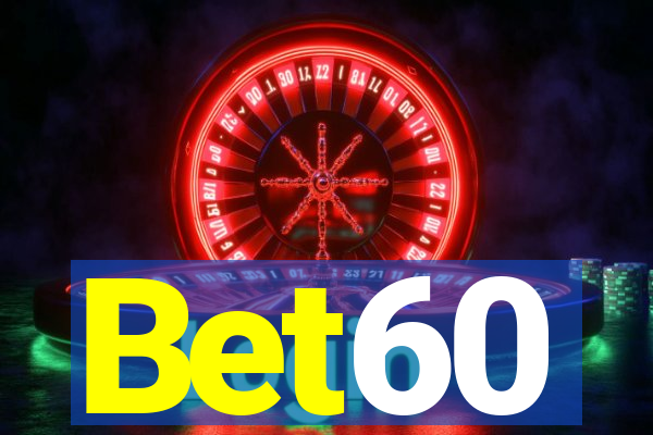 Bet60