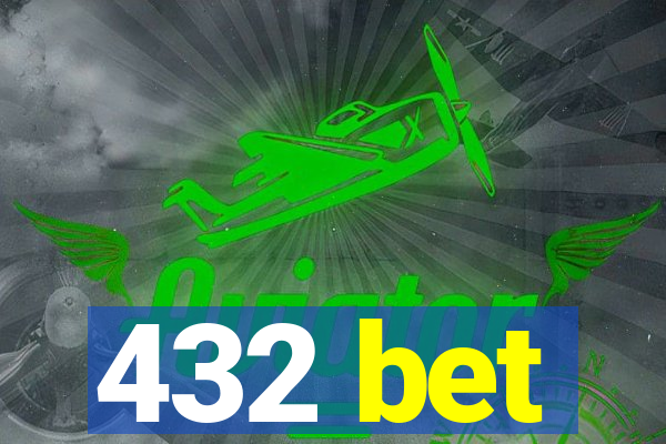 432 bet