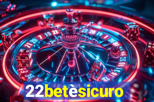 22betèsicuro