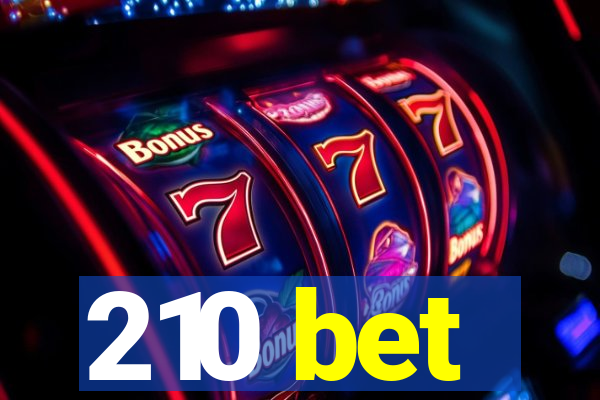 210 bet