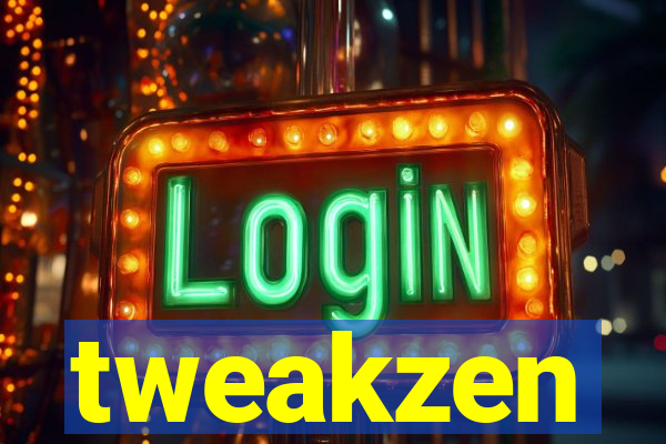 tweakzen