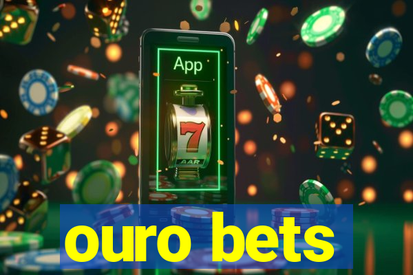 ouro bets