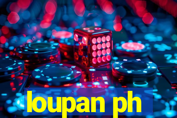 loupan ph