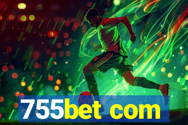 755bet com