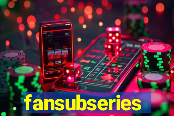 fansubseries