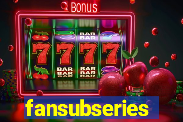 fansubseries