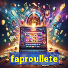 faproullete