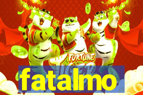 fatalmo
