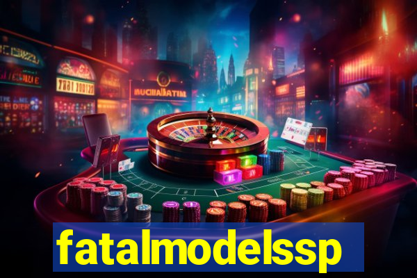 fatalmodelssp