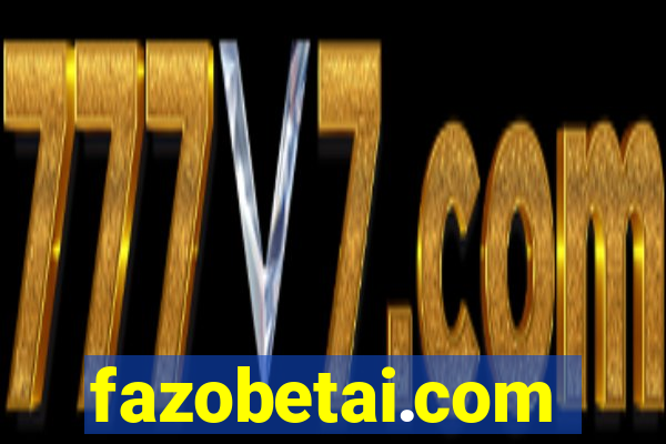 fazobetai.com